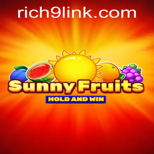 Experience the Sunshine: An In-depth Look at SunnyFruits and the Exciting Rich9 Gaming World